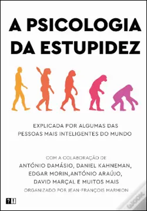 A psicologia da estupidez